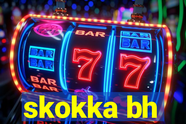 skokka bh